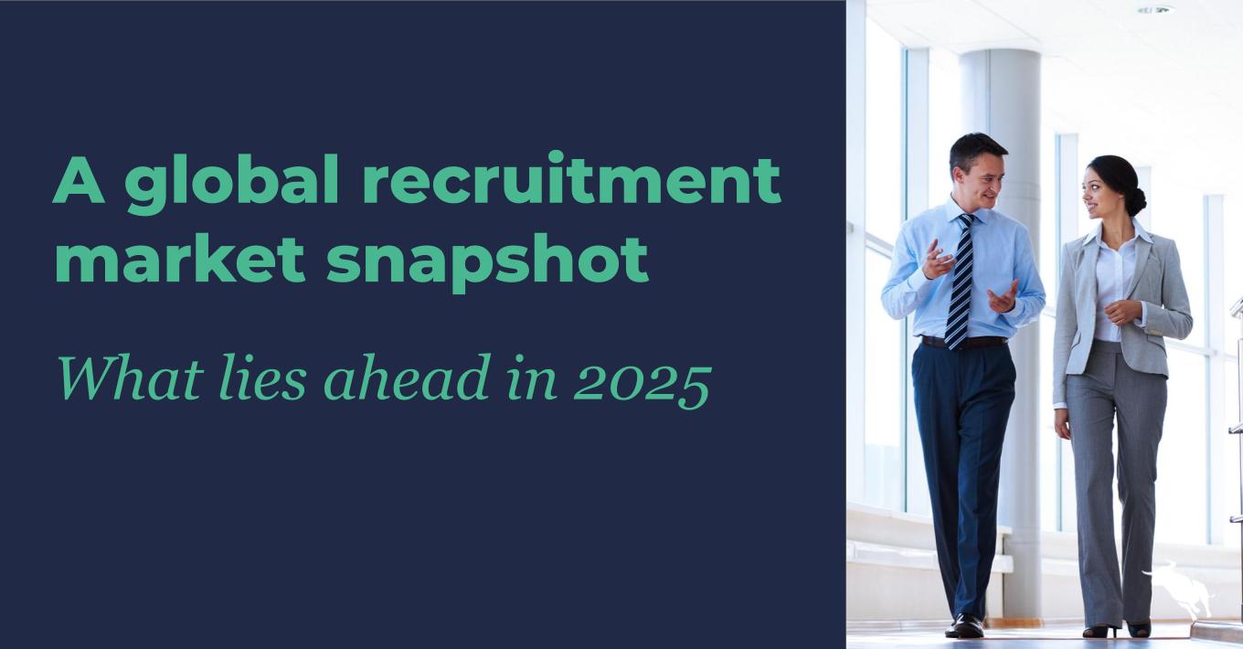 A global recruitment market snapshot: What lies ahead in 2025
