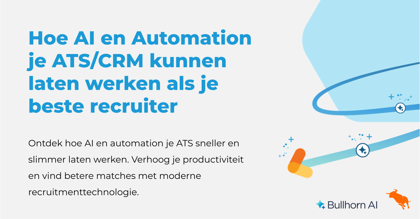 Afbeelding met de tekst 'Hoe AI en Automation je ATS/CRM kunnen laten werken als je beste recruiter' en de zin: 'Ontdek hoe AI en automation je ATS sneller en slimmer laten werken. Verhoog je productiviteit en vind betere matches met moderne recruitmenttechnologie.' Rechts een abstracte, blauwe en oranje afbeelding van een digitaal proces, met het Bullhorn AI logo.