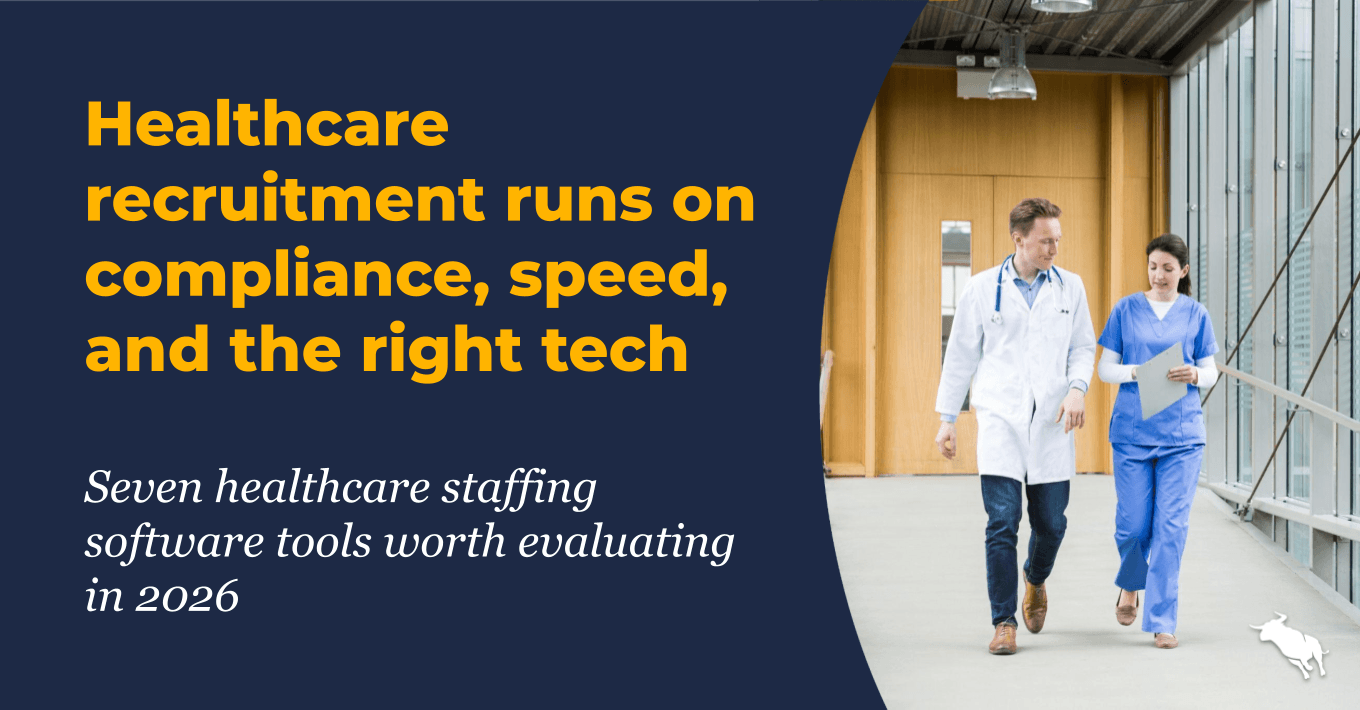 A doctor in a white lab coat and a nurse in blue scrubs walk down a hospital hallway while looking at a clipboard. To the left, yellow and white text on a dark blue background discusses what is the best recruitment software for healthcare, highlighting compliance, speed, and technology. The Bullhorn logo is visible in the bottom right corner.